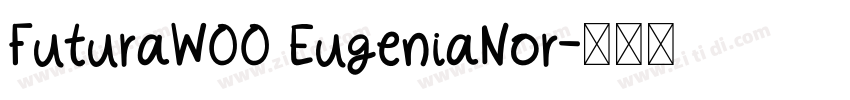 FuturaW00 EugeniaNor字体转换